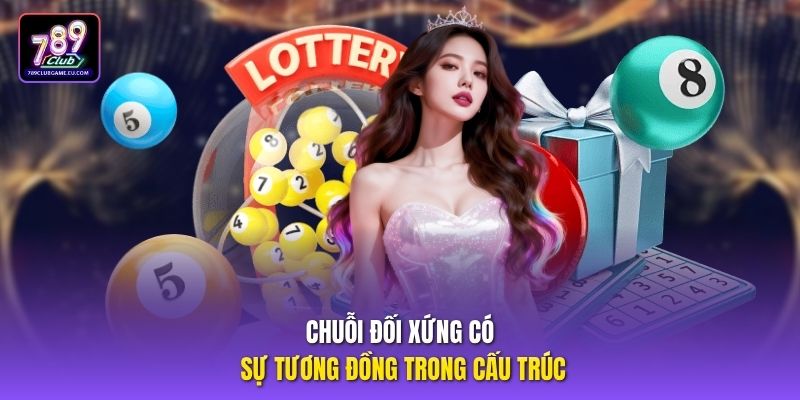 Chuỗi đối xứng có sự tương đồng trong cấu trúc