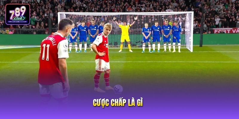 Cược Chấp Là Gì Và Hướng Dẫn Đọc Kèo Châu Á Chuẩn Xác