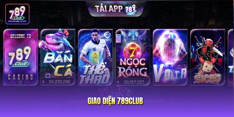 Giao Diện 789CLUB Có Thật Sự Đỉnh Cao Như Lời Đồn?
