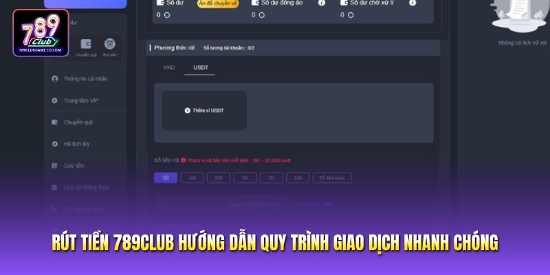 Rút Tiền 789club Hướng Dẫn Quy Trình Giao Dịch Nhanh Chóng