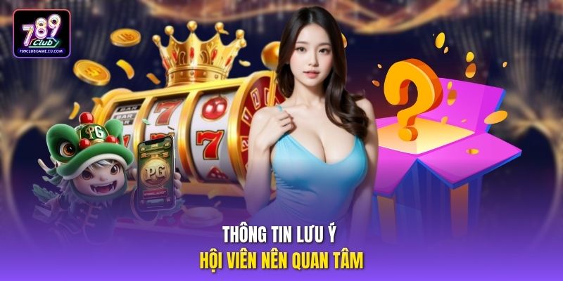 Thông tin lưu ý hội viên nên quan tâm.