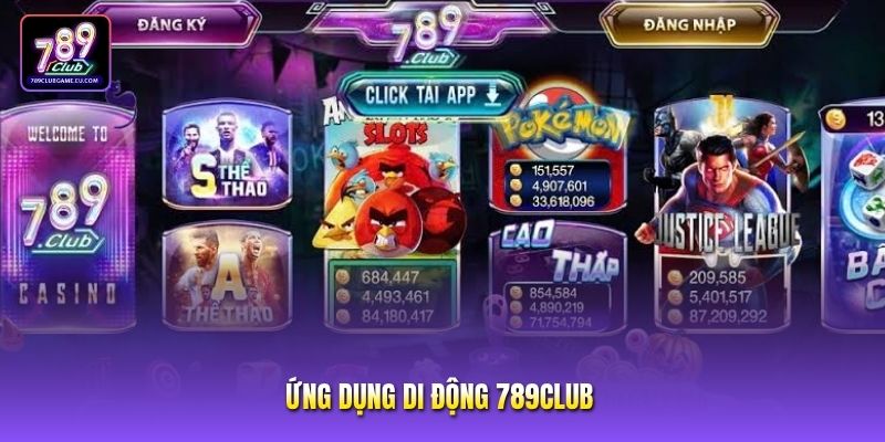 Ứng Dụng Di Động 789club - Cá Cược Mọi Lúc Mọi Nơi